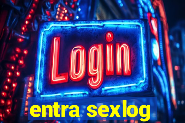 entra sexlog